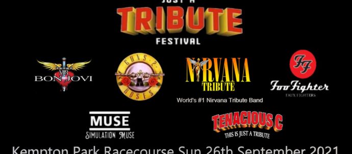 Just A Tribute Festival 26th September 2021 - Guns'N'Roses, Nirvana, Bon Jovi, Foo Fighters , Muse and Tenacious D